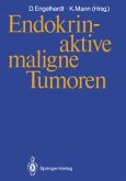 Endokrin-aktive maligne Tumoren