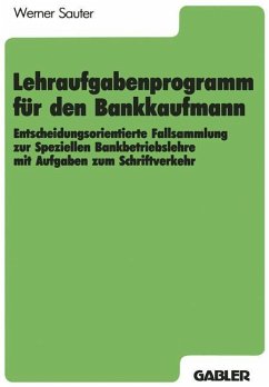 Lehraufgabenprogramm für den Bankkaufmann - Sauter, Werner; Bruckner, Franz