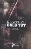 Klappe zu Balg tot