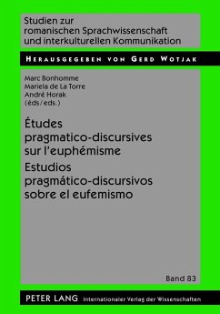 Études pragmatico-discursives sur l¿euphémisme - Estudios pragmático-discursivos sobre el eufemismo