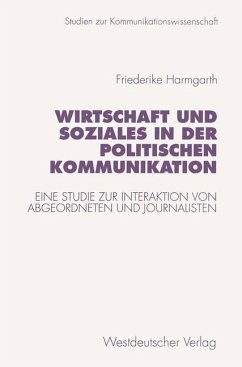 Wirtschaft und Soziales in der politischen Kommunikation - Harmgarth, Friederike