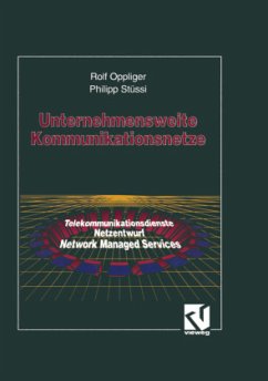 Unternehmensweite Kommunikationsnetze - Oppliger, Rolf; Stüssi, Philipp J.