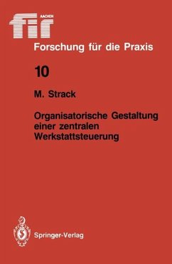 Organisatorische Gestaltung einer zentralen Werkstattsteuerung - Strack, Marei