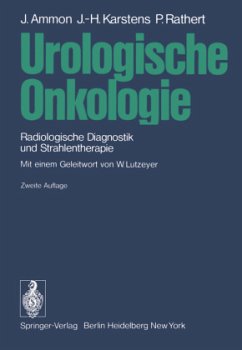 Urologische Onkologie - Ammon, Jürgen; Karstens, Johann H.; Rathert, Peter