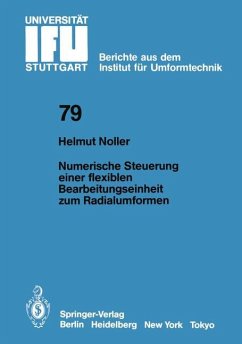 Numerische Steuerung einer flexiblen Bearbeitungseinheit zum Radialumformen - Noller, H.