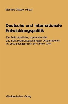 Deutsche und internationale Entwicklungspolitik - Glagow, Manfred