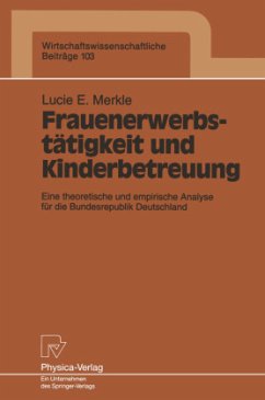 Frauenerwerbstätigkeit und Kinderbetreuung - Merkle, Lucie E.