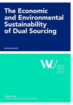 The Economic and Environmental Sustainability of Dual Sourcing - Rosic, Heidrun