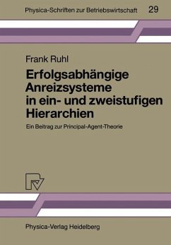 Erfolgsabhängige Anreizsysteme in ein- und zweistufigen Hierarchien - Ruhl, Frank