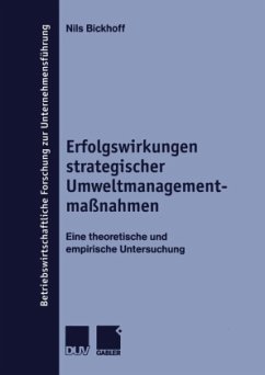 Erfolgswirkungen strategischer Umweltmanagementmaßnahmen - Bickhoff, Nils