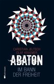 Im Bann der Freiheit / Abaton Bd.3