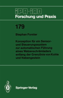 Konzeption für ein Sensor- und Steuerungssystem zur automatischen Führung eines Walzenschrämladers entlang der Grenzlinie von Kohle und Nebengestein - Forster, Stephan