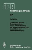 Entwicklung flexibler Ordnungssysteme für die Automatisierung der Werkstückhandhabung in der Klein- und Mittelserienfertigung