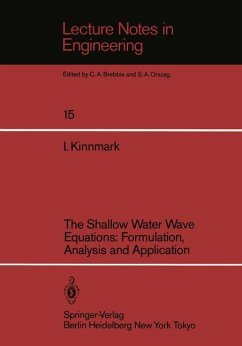 The Shallow Water Wave Equations: Formulation, Analysis and Application - Kinnmark, Ingemar