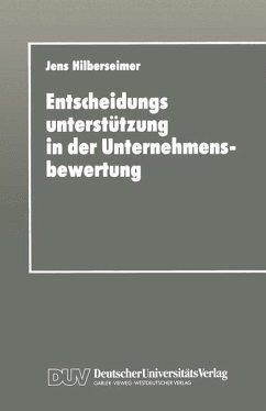 Entscheidungsunterstützung in der Unternehmensbewertung - Hilberseimer, Jens