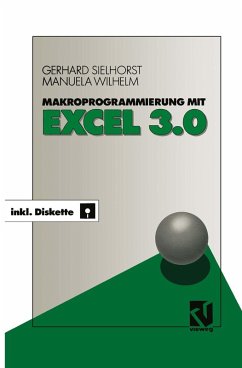 Makroprogrammierung mit Excel 3.0 - Sielhorst, Gerhard