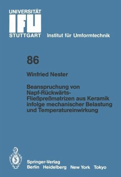 Beanspruchung von Napf-Rückwärts-Fließpreßmatrizen aus Keramik infolge mechanischer Belastung und Temperatureinwirkung - Nester, Winfried