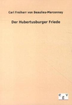 Der Hubertusburger Friede - Beaulieu-Marconnay, Karl von