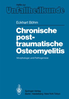 Chronische posttraumatische Osteomyelitis - Böhm, Eckhart