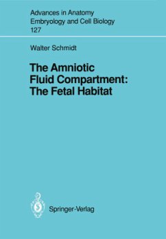 The Amniotic Fluid Compartment: The Fetal Habitat - Schmidt, Walter