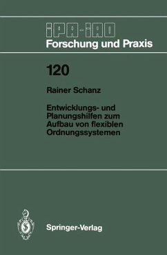 Entwicklungs- und Planungshilfen zum Aufbau von flexiblen Ordnungssystemen - Schanz, Rainer