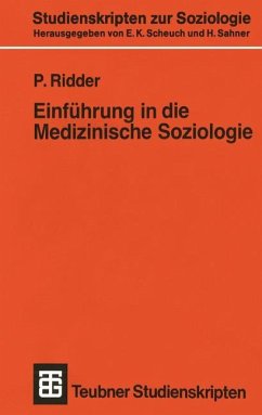 Einführung in die Medizinische Soziologie - Ridder, Paul