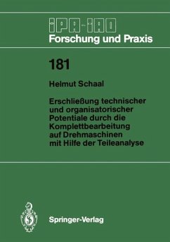 Erschließung technischer und organisatorischer Potentiale durch die Komplettbearbeitung auf Drehmaschinen mit Hilfe der Teileanalyse - Schaal, Helmut