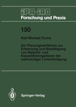 Ein Planungsverfahren zur Erkennung und Bewältigung von Material- und Kapazitätsengpässen bei mehrstufiger Linienfertigung - Fuchs, Ralf-Michael