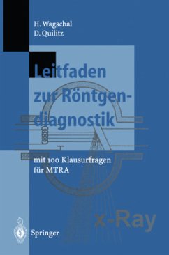 Leitfaden zur Röntgendiagnostik - Wagschal, Hannelore;Quilitz, Dieter