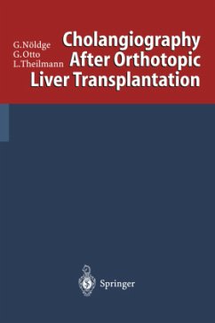 Cholangiography After Orthotopic Liver Transplantation - Nöldge, Gerd; Otto, Gerd; Theilmann, Lorenz