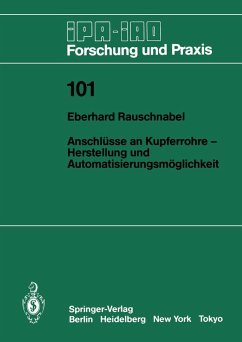 Anschlüsse an Kupferrohre - Herstellung und Automatisierungsmöglichkeit - Rauschnabel, Eberhard
