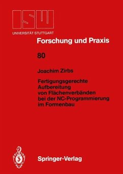 Fertigungsgerechte Aufbereitung von Flächenverbänden bei der NC-Programmierung im Formenbau - Zirbs, Joachim