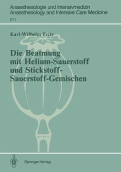 Die Beatmung mit Helium-Sauerstoff und Stickstoff-Sauerstoff-Gemischen - Fritz, Karl-Wilhelm