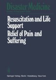 Resuscitation and Life Support in Disasters, Relief of Pain and Suffering in Disaster Situations