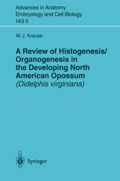A Review of Histogenesis/Organogenesis in the Developing North American Opossum (Didelphis virginiana) - Krause, William J.