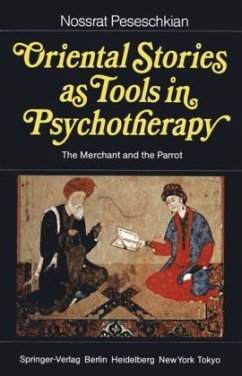 Oriental Stories as Tools in Psychotherapy - Peseschkian, Nossrat