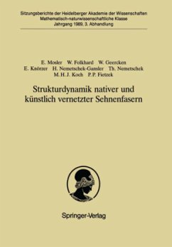 Strukturdynamik nativer und künstlich vernetzter Sehnenfasern - Mosler, Erika; Folkhard, Waltraud; Geercken, Werner; Knörzer, Ernst; Nemetschek-Gansler, Hedi; Nemetschek, Theobald