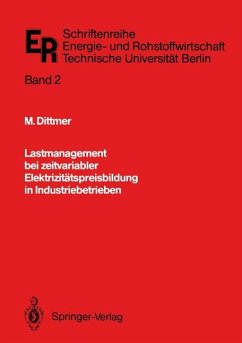 Lastmanagement bei zeitvariabler Elektrizitätspreisbildung in Industriebetrieben - Dittmer, Manfred