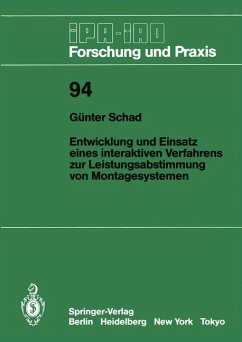 Entwicklung und Einsatz eines interaktiven Verfahrens zur Leistungsabstimmung von Montagesystemen - Schad, Günter