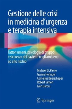 Gestione delle crisi in medicina d'urgenza e terapia intensiva - St.Pierre, Michael;Hofinger, Gesine;Buerschaper, Cornelius