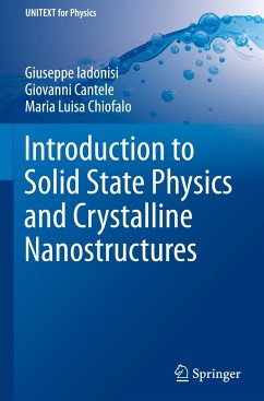 Introduction to Solid State Physics and Crystalline Nanostructures - Iadonisi, Giuseppe;Cantele, Giovanni;Chiofalo, Maria Luisa
