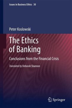 The Ethics of Banking - Koslowski, Peter