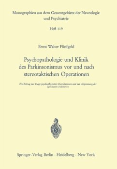 Psychopathologie und Klinik des Parkinsonismus vor und nach stereotaktischen Operationen - Fünfgeld, E. W.