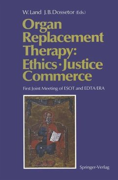 Organ Replacement Therapy: Ethics, Justice Commerce