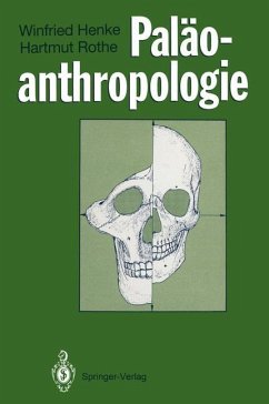 Paläoanthropologie - Henke, Winfried;Rothe, Hartmut