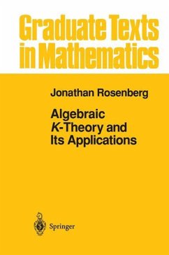 Algebraic K-Theory and Its Applications - Rosenberg, Jonathan