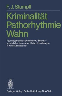 Kriminalität Pathorhythmie Wahn - Stumpfl, F.J.