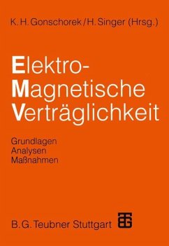 Elektromagnetische Verträglichkeit - Anke, Dieter; Keim, S.; Kohling, S.; Rippl, K.; Gonschorek, K. -H.; Schmidt, V.; Brüns, H. -D.; Deserno, B.; Garbe, H.; Singer, H.; Hansen, P.; Ter Haseborg, J. Luiken