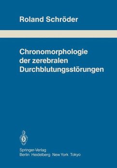 Chronomorphologie der zerebralen Durchblutungsstörungen - Schröder, R.