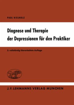 Diagnose und Therapie der Depressionen für den Praktiker - Kielholz, P.